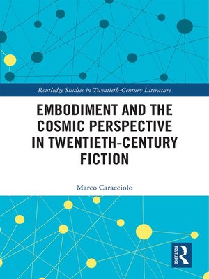 cover image of Embodiment and the Cosmic Perspective in Twentieth-Century Fiction